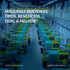 tipos de máquinas injetoras e benefícios