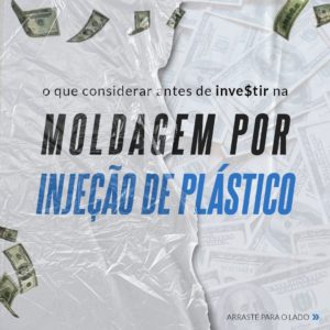 Vale a pena investir na moldagem por injeção de plástico